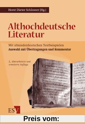 Althochdeutsche Literatur: Mit altniederdeutschen Textbeispielen. Auswahl mit Übertragungen und Kommentar